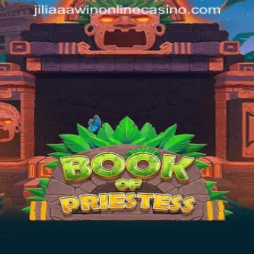 Discover the Magic of BookOfPriestess: A Winning Experience at JILIAAA Online Casino