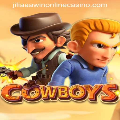 COWBOYS: An Exciting Journey with JILIAAA WIN ONLINE CASINO